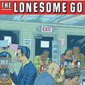 Cover Art for 9781606997543, Lonesome Go, The (The Lonesome Go) by Tim Lane