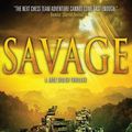 Cover Art for 9781941539002, Savage (a Jack Sigler Thriller) by Jeremy Robinson