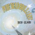 Cover Art for 9780375914126, Pure Dead Brilliant by Debi Gliori