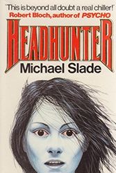 Cover Art for B01K3LSOFI, Headhunter by Michael Slade (1985-08-01) by Michael Slade