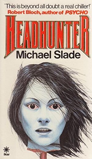 Cover Art for B01K3LSOFI, Headhunter by Michael Slade (1985-08-01) by Michael Slade