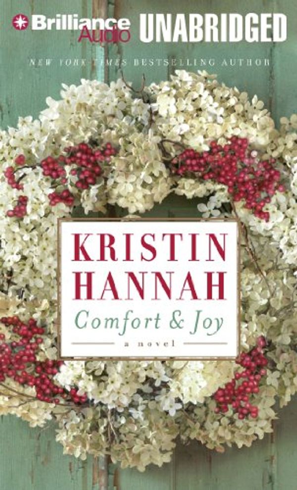 Cover Art for 9781455815418, Comfort & Joy by Kristin Hannah