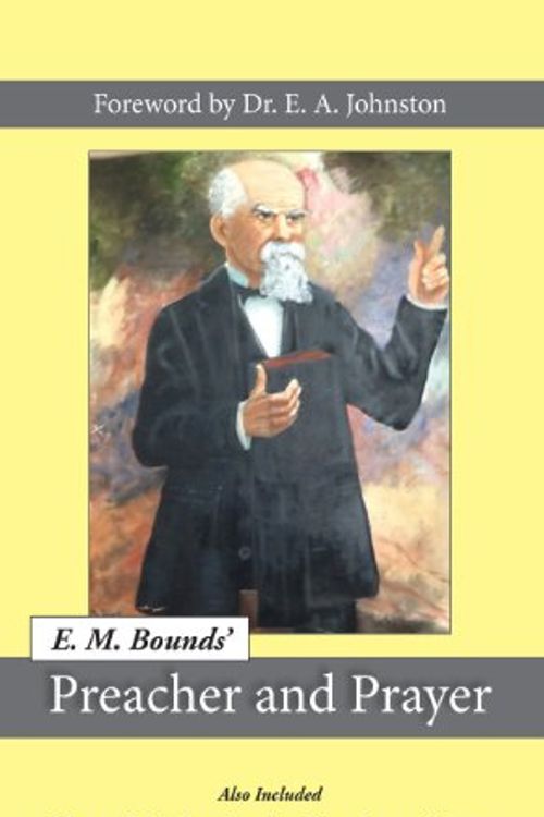 Cover Art for 9780986022562, Preacher and Prayer by E.M. Bounds