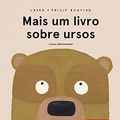 Cover Art for 9788574126388, Mais um livro sobre ursos (Em Portugues do Brasil) by Laura Bunting e Philip Bunting