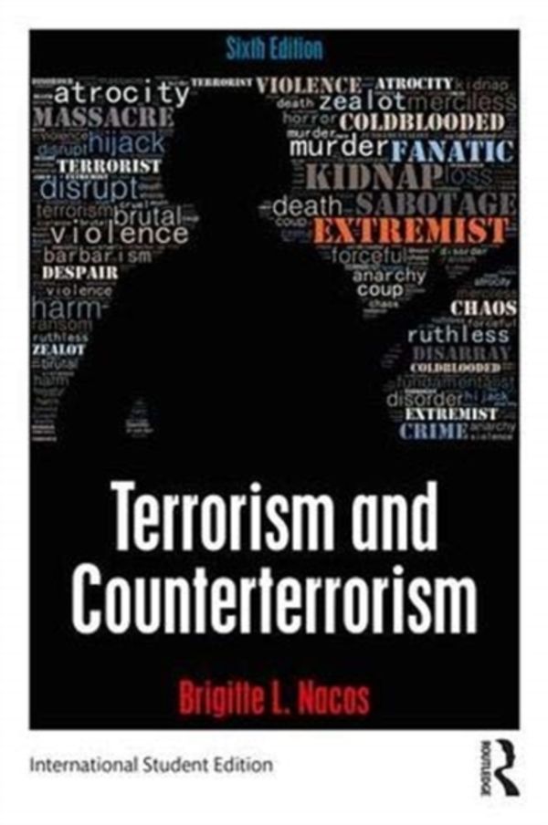Cover Art for 9780367147525, Terrorism and Counterterrorism: International Student Edition by Brigitte L. Nacos