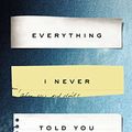 Cover Art for 0884118485856, Everything I Never Told You: A Novel (Alex Awards (Awards)) by Celeste Ng