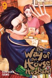 Cover Art for 9781974736157, The Way of the Househusband, Vol. 9 (9) by Kousuke Oono