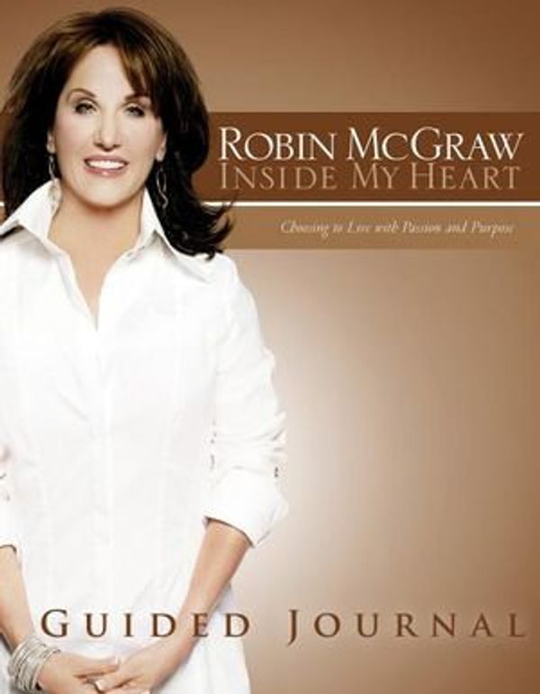 Cover Art for 9781418566203, Inside My Heart Guided Journal by Robin McGraw