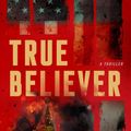 Cover Art for 9781501180859, True Believer by Jack Carr