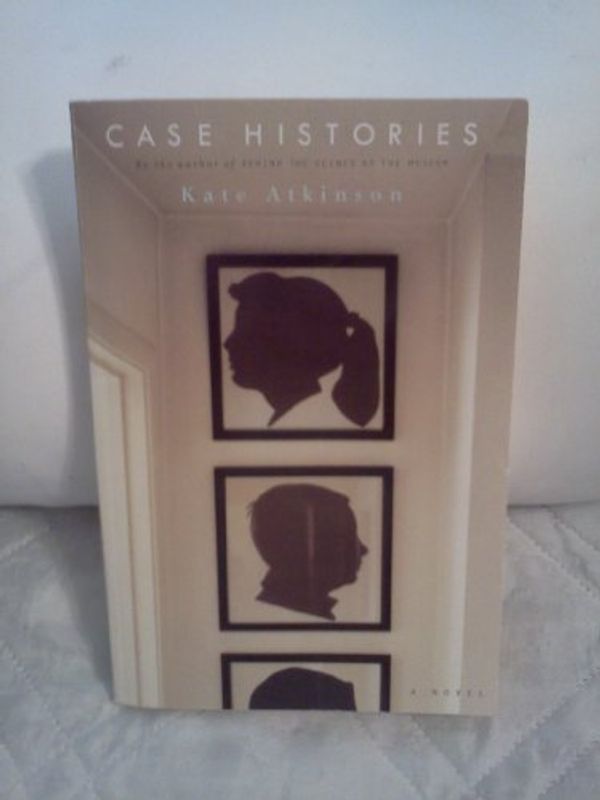 Cover Art for 9780739461518, Case Histories by Kate Atkinson