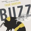 Cover Art for 9781541699533, Buzz: The Nature and Necessity of Bees by Thor Hanson