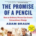 Cover Art for 0884367133317, The Promise of a Pencil: How an Ordinary Person Can Create Extraordinary Change by Adam Braun