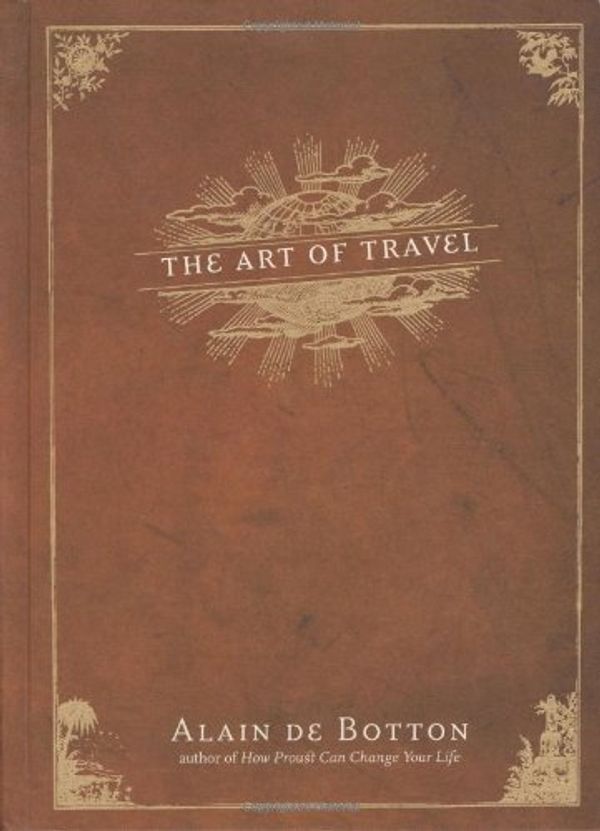Cover Art for 9780241140109, The Art of Travel by De Botton, Alain