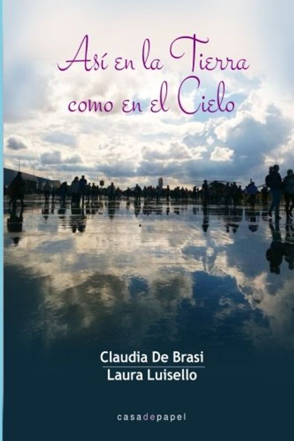 Cover Art for 9789871964321, Asi en la Tierra como en el Cielo by Laura Luisello