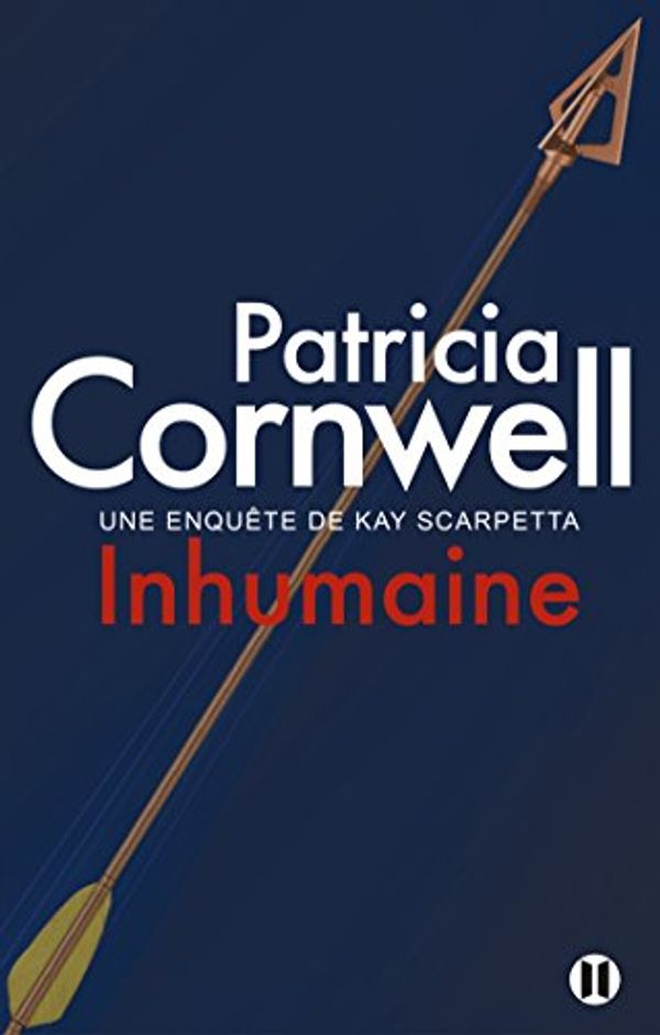 Cover Art for 9782848932415, Inhumaine : Une enquête de Kay Scarpetta by Patricia Cornwell