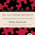 Cover Art for 9780812974447, The Lucifer Effect: Understanding How Good People Turn Evil by Philip Zimbardo