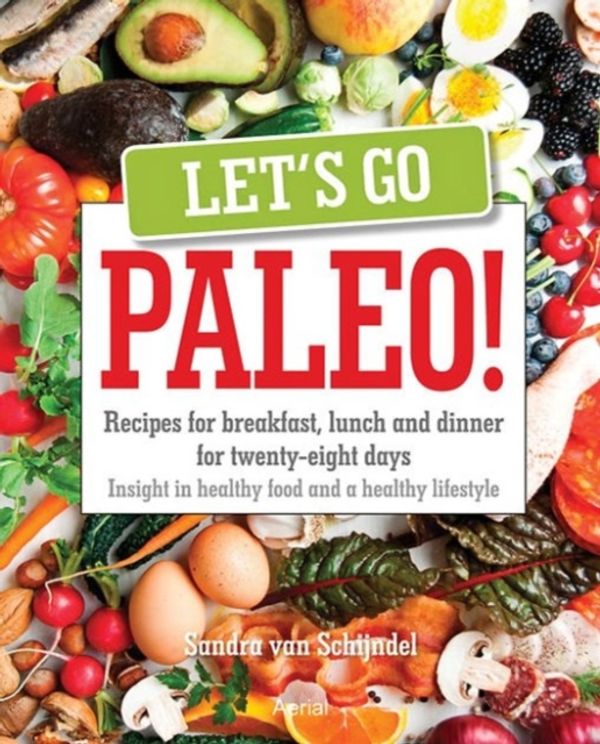Cover Art for 9789402600773, Let’s Go Paleo by Unknown