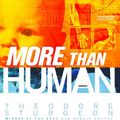 Cover Art for 9781433275111, <span class="fn">More Than Human [Audio]</span><span class="url hide">http://www.fishpond.com.au/Books/Fiction_Literature/Science_Fiction/General/9781433275111/?cf=3</span> by Theodore Sturgeon