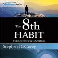 Cover Art for 9781455893058, The 8th Habit by Stephen R. Covey