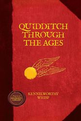 Cover Art for 9780545850582, Quidditch Through the Ages (Harry Potter) by Kennilworthy Whisp