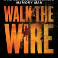 Cover Art for 9781549136122, Walk the Wire by David Baldacci