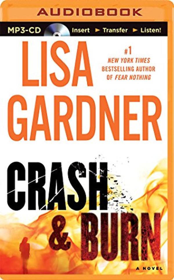 Cover Art for 9781480597167, Crash & Burn by Gardner, Lisa