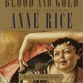 Cover Art for 9780375416637, Blood and Gold (Anne Rice) by Anne Rice