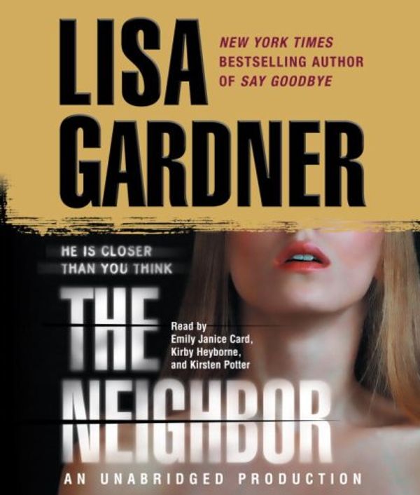 Cover Art for 9780739366622, The Neighbor by Lisa Gardner