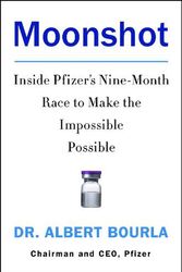 Cover Art for 9780063210790, Moonshot: Inside Pfizer's Nine-Month Race to Make the Impossible Possible by Dr. Albert Bourla