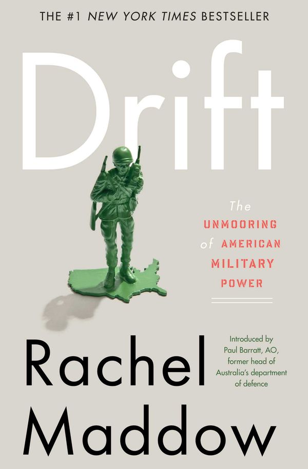 Cover Art for 9781921942693, Drift: the unmooring of American military power by Rachel Maddow