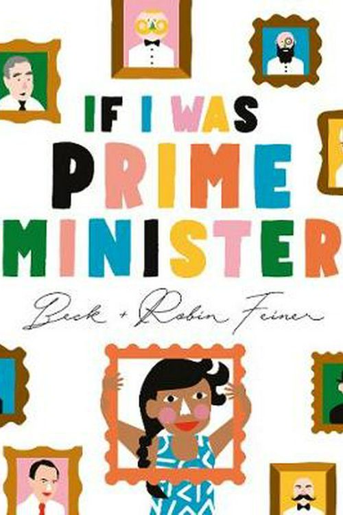 Cover Art for 9780733340284, If I Was Prime Minister by Beck Feiner, Robin Feiner
