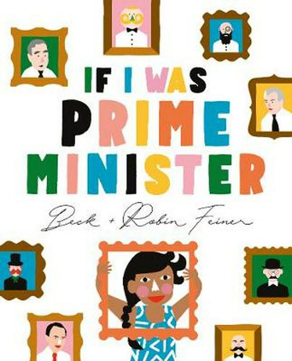 Cover Art for 9780733340284, If I Was Prime Minister by Beck Feiner, Robin Feiner