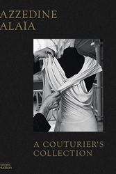 Cover Art for 9780500028131, Azzedine Alaïa: A Couturier's Collection by Miren Arzalluz, Olivier Saillard