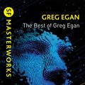 Cover Art for 9781473232303, The Best of Greg Egan by Greg Egan