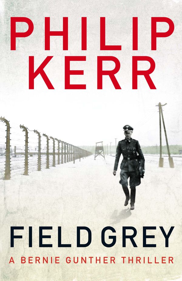 Cover Art for 9781743343838, Field Grey by Philip Kerr