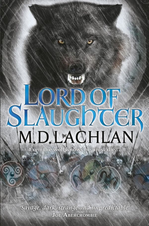 Cover Art for 9780575089709, Lord of Slaughter by M.D. Lachlan