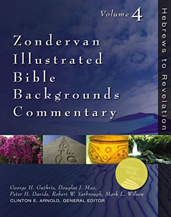 Cover Art for 0025986218096, Zondervan Illustrated Bible Backgrounds Commentary: Hebrews to Revelation: 004 by Zondervan