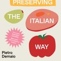 Cover Art for 9781760789015, Preserving the Italian Way by Pietro Demaio