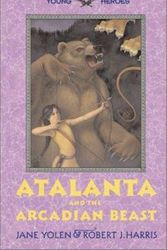 Cover Art for 9780060294557, Atalanta and the Arcadian Beast by Jane Yolen