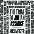 Cover Art for 9781839766251, The Trial of Julian Assange by Nils Melzer