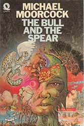 Cover Art for 9780704310582, Bull and the Spear by Michael Moorcock
