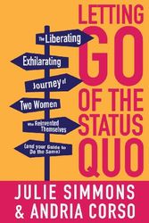 Cover Art for 9781934509685, Letting Go of the Status Quo by Julie Simmons