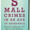 Cover Art for 9780330439657, Small Crimes in an Age of Abundance by Matthew Kneale