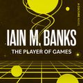 Cover Art for 9781405509299, The Player of Games by Iain M. Banks