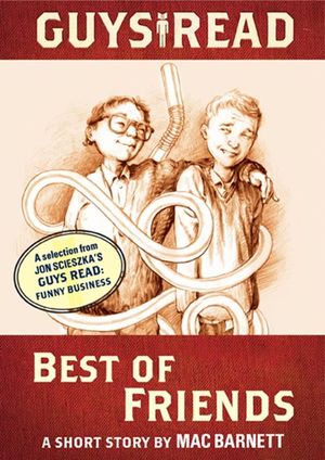 Cover Art for 9780062111500, Guys Read: Best of Friends by Mac Barnett