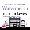 Cover Art for B084Y9JLV8, Watermelon by Marian Keyes