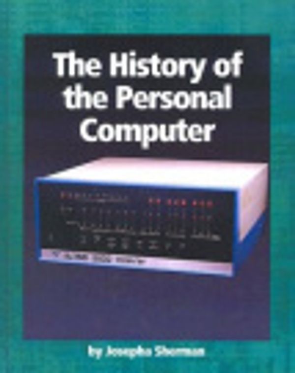 Cover Art for 9780613676311, History of the Personal Computer by Josepha Sherman