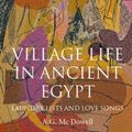 Cover Art for 9780199247530, Village Life in Ancient Egypt by A. G. McDowell