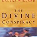 Cover Art for B01MEG9Z4M, By Dallas Willard - The Divine Conspiracy: Rediscovering Our Hidden Life in God (1998-10-05) [Paperback] by Dallas Willard