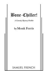Cover Art for 9780573619854, Bone-Chiller! by Monk Ferris